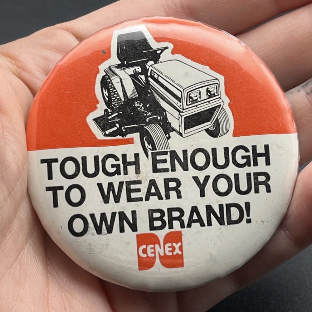 Cenex Tractors Tough Enough To Wear Your Own Brand! Button Pin
